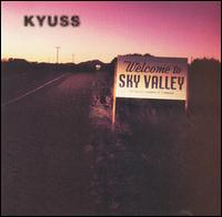 KYUSS - 1994 - Welcome To Sky Valley